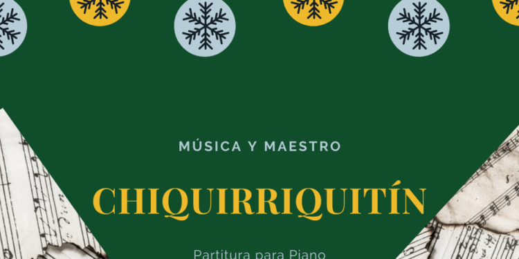 Chiquirriquitín – Villancico para Piano – Letras